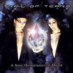 Trail Of Tears : A New Dimension of Might